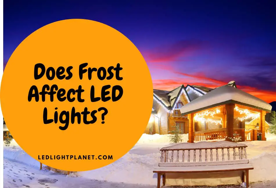 Does Frost Affect LED Lights?