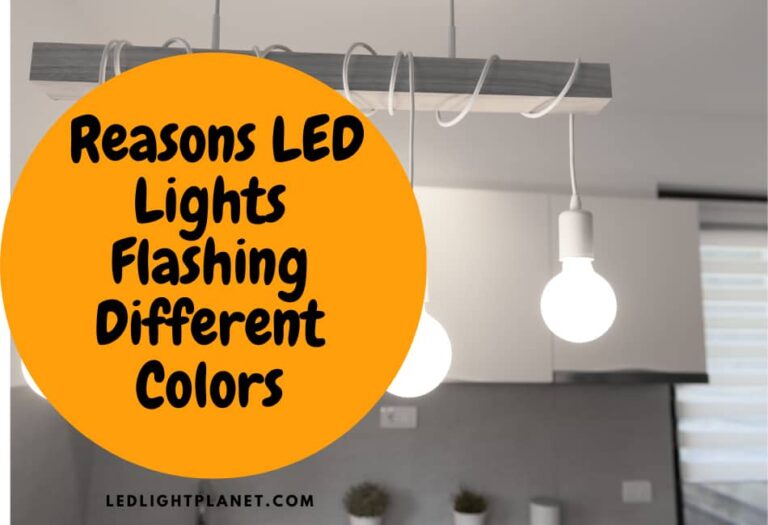 7 Possible Reasons LED Lights Flashing Different Colors