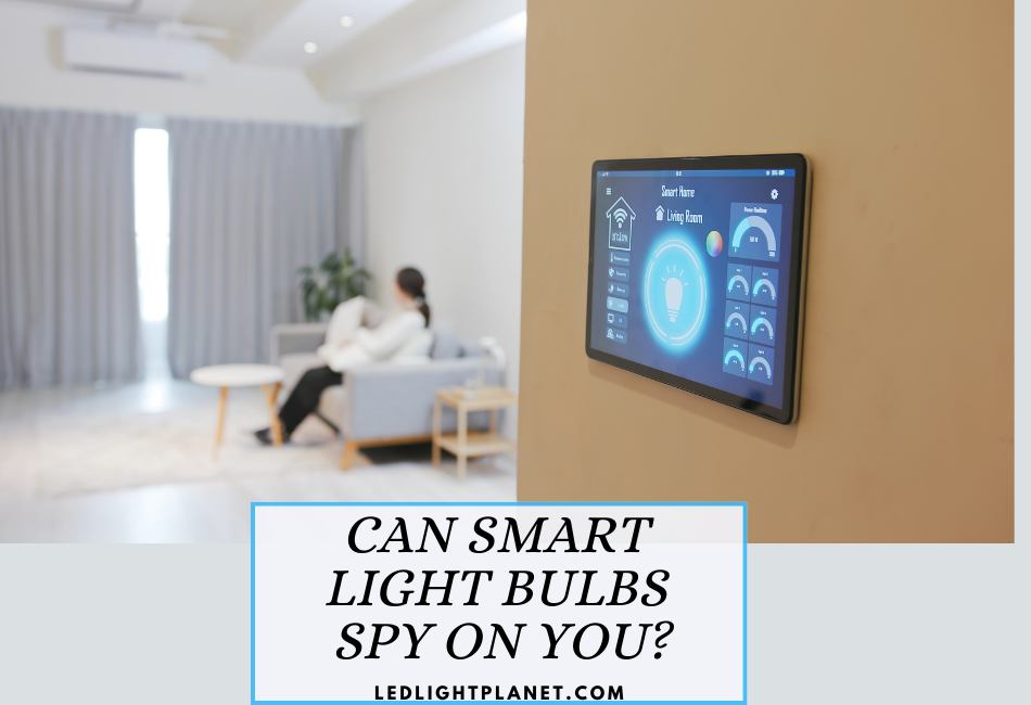 can-smart-light-bulbs-spy-on-you
