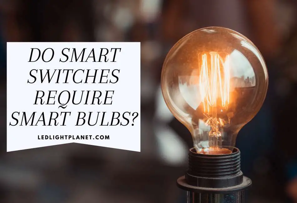 do-smart-switches-require-smart-bulbs