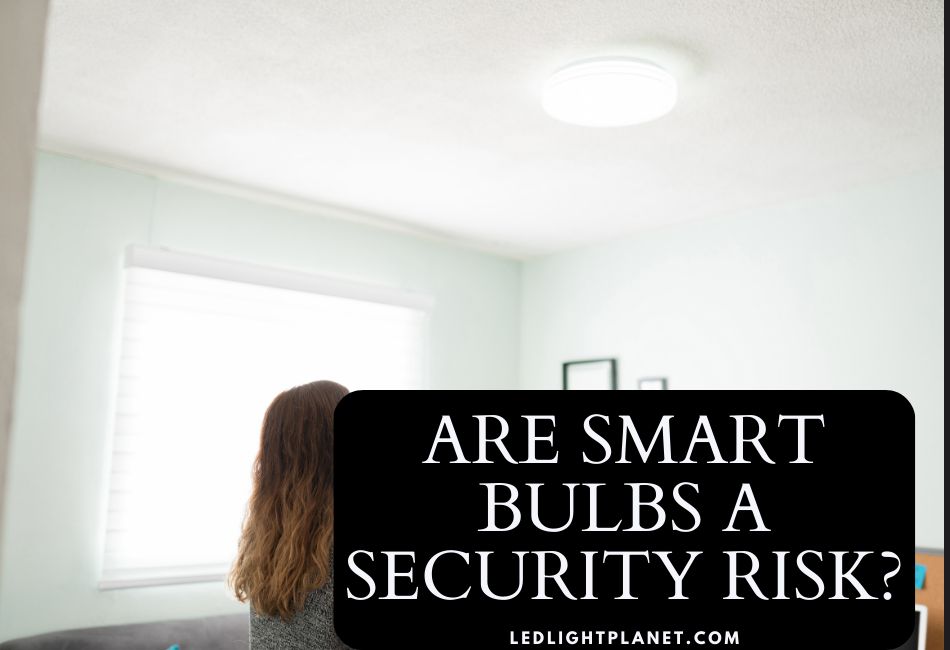 are-smart-bulbs-a-security-risk