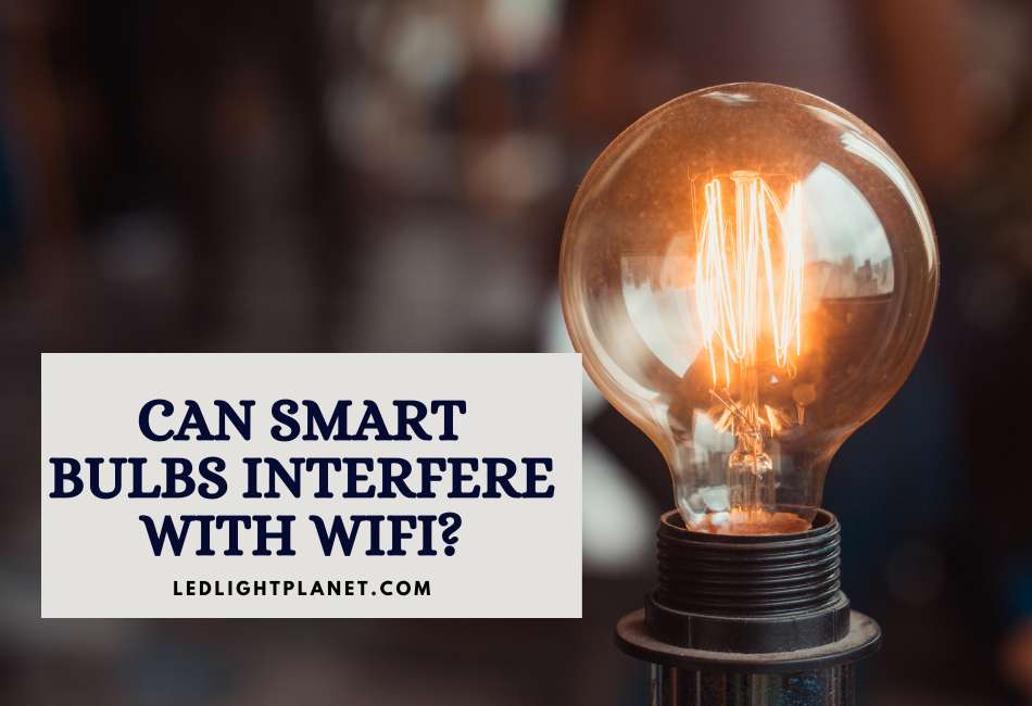 can-smart-bulbs-interfere-with-wifi