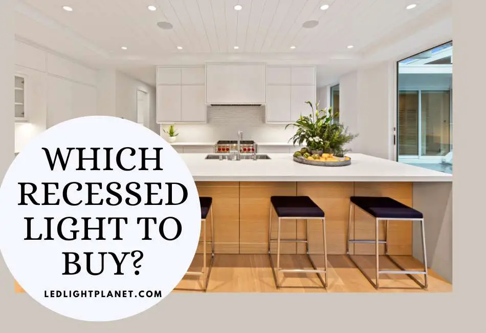 which-recessed-light-to-buy